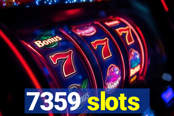 7359 slots